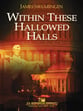 Within These Hallowed Halls Concert Band sheet music cover